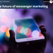 future of messenger marketing therestlesscmo